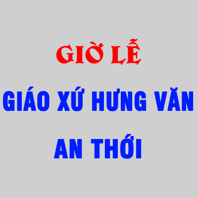 Giờ Lễ Giáo Xứ Hưng Văn